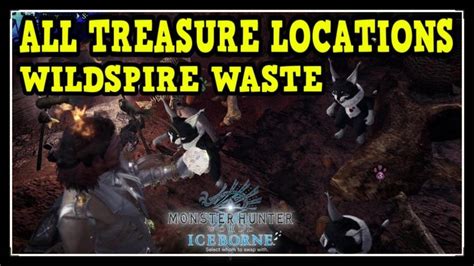 MHW Iceborne Wildspire Waste All Treasure Locations .